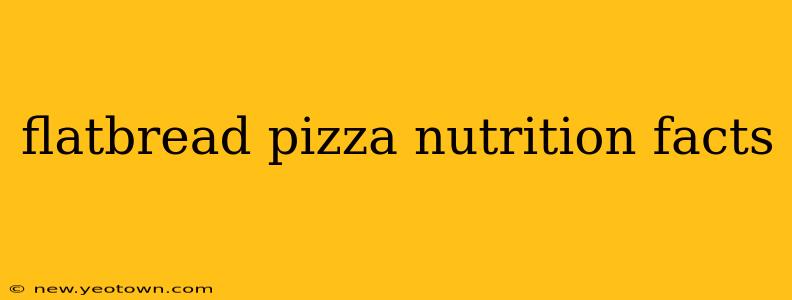 flatbread pizza nutrition facts
