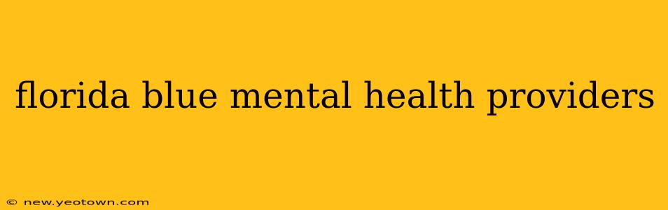 florida blue mental health providers