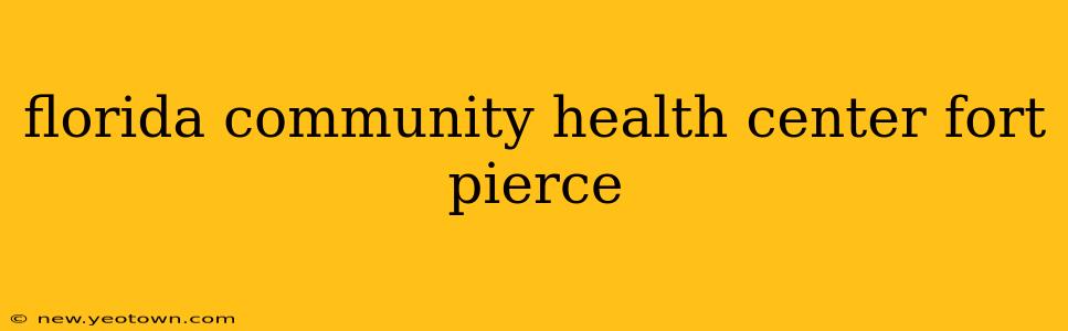 florida community health center fort pierce