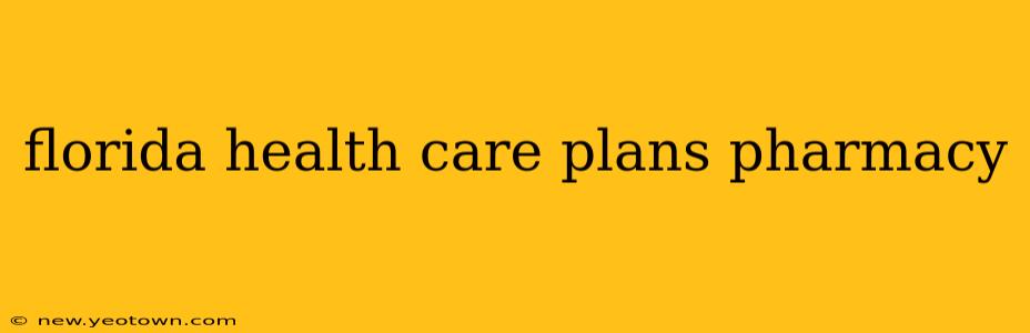 florida health care plans pharmacy