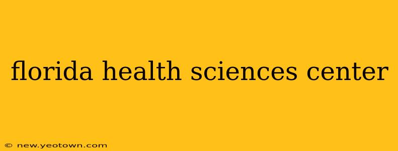 florida health sciences center