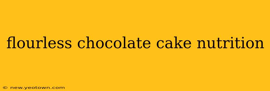 flourless chocolate cake nutrition