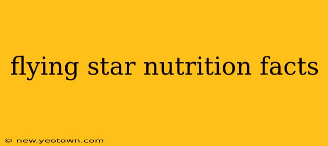 flying star nutrition facts