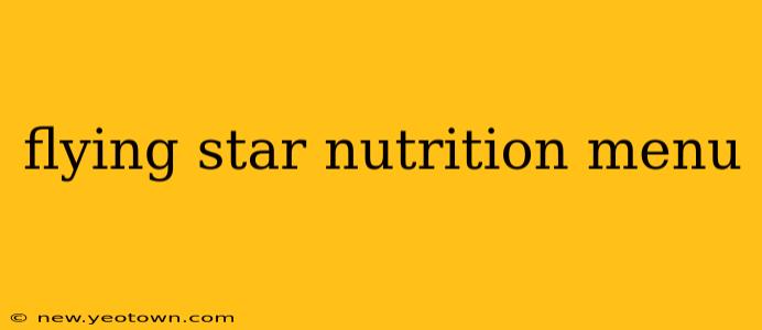 flying star nutrition menu