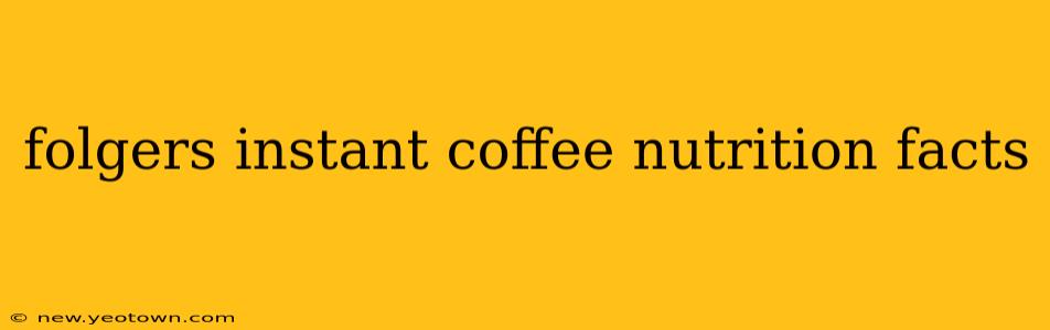 folgers instant coffee nutrition facts