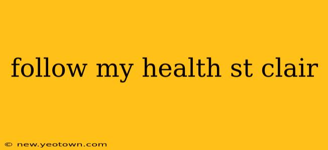 follow my health st clair