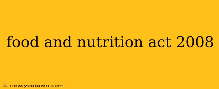 food and nutrition act 2008