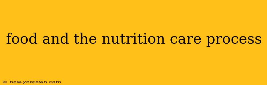 food and the nutrition care process