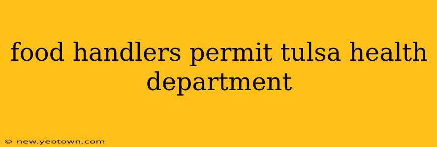 food handlers permit tulsa health department