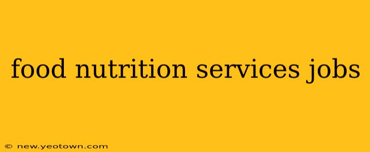 food nutrition services jobs