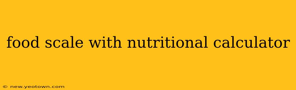 food scale with nutritional calculator