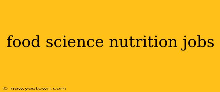food science nutrition jobs