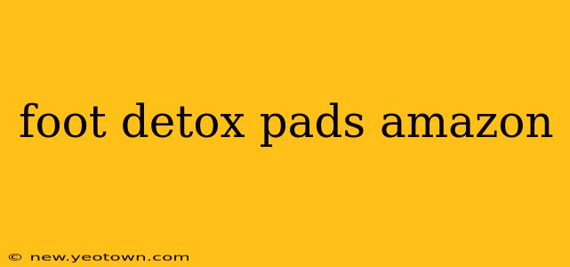 foot detox pads amazon
