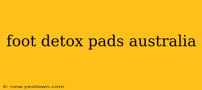 foot detox pads australia