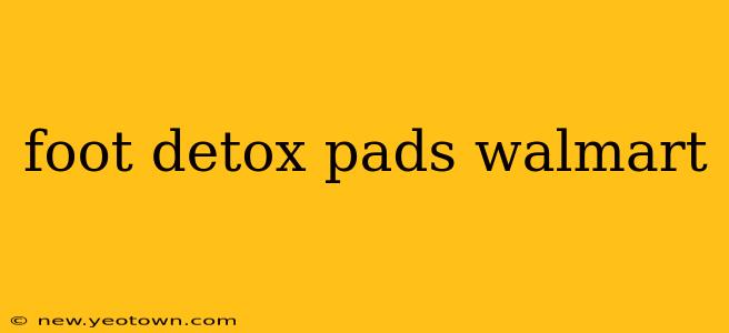 foot detox pads walmart