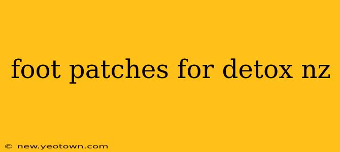 foot patches for detox nz
