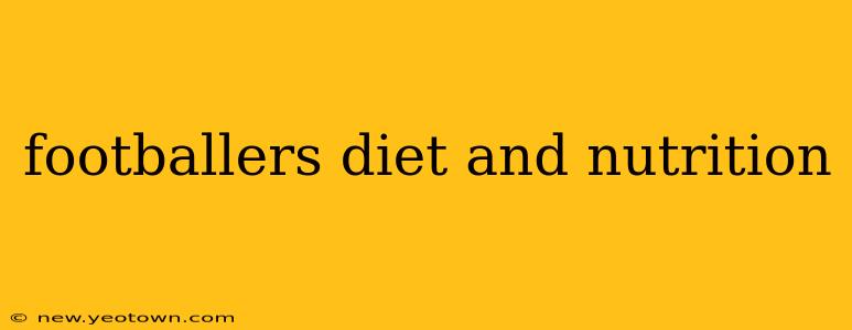 footballers diet and nutrition