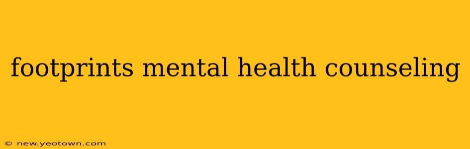 footprints mental health counseling