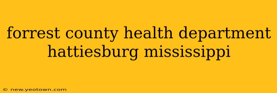 forrest county health department hattiesburg mississippi