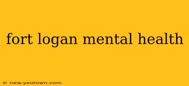 fort logan mental health