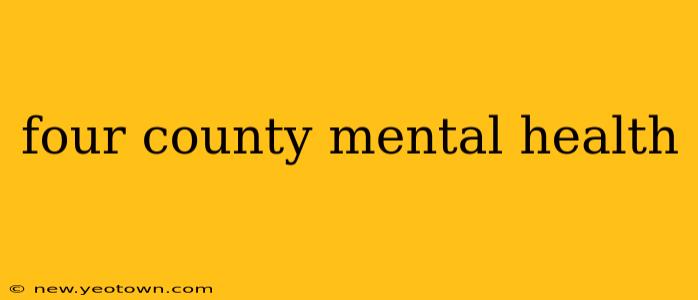 four county mental health