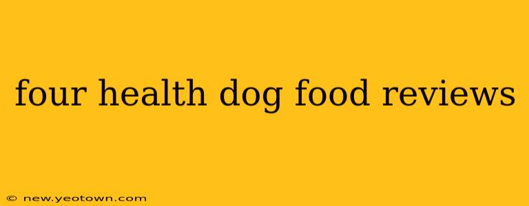 four health dog food reviews
