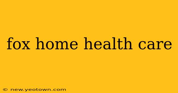 fox home health care