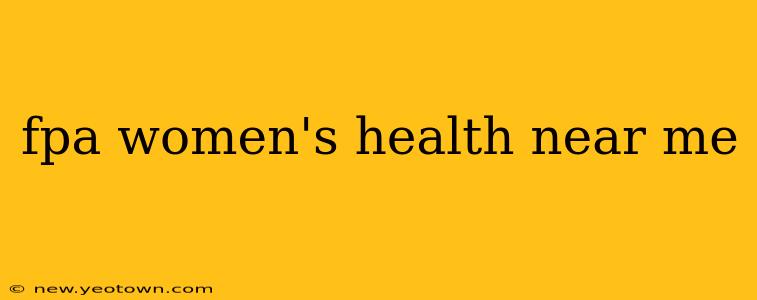 fpa women's health near me