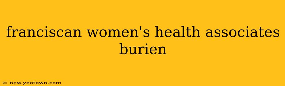 franciscan women's health associates burien