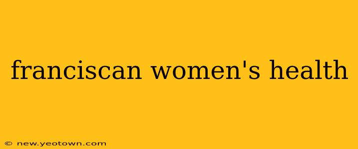 franciscan women's health