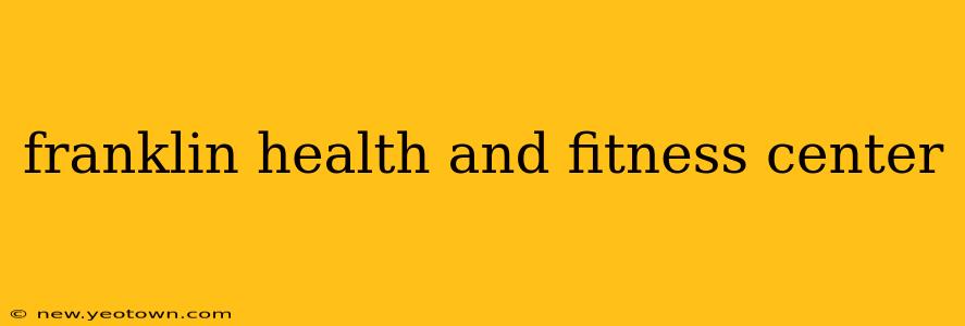 franklin health and fitness center