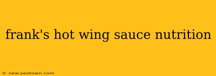 frank's hot wing sauce nutrition