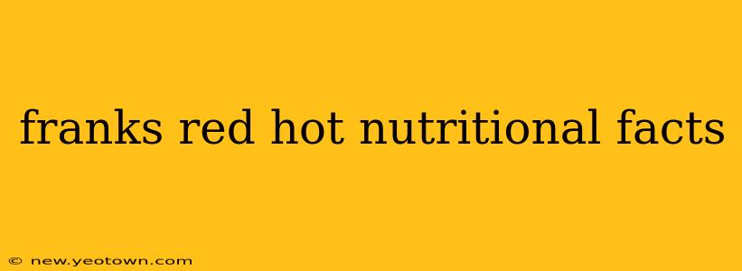 franks red hot nutritional facts