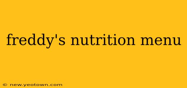 freddy's nutrition menu