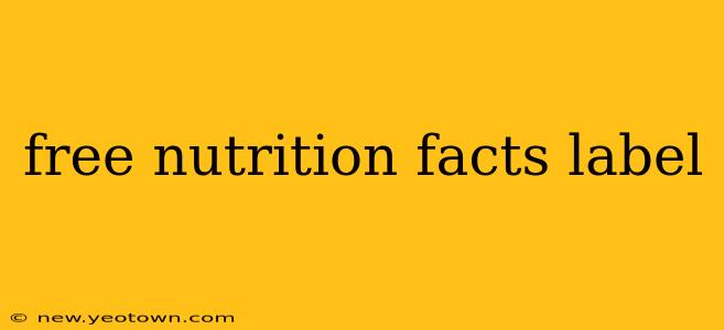 free nutrition facts label