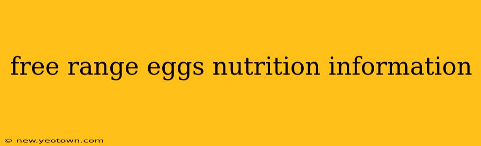 free range eggs nutrition information