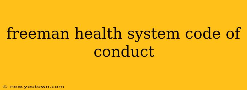 freeman health system code of conduct