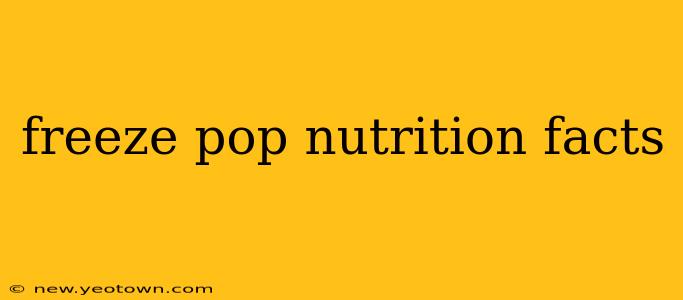 freeze pop nutrition facts