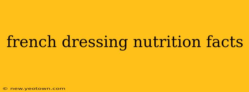 french dressing nutrition facts