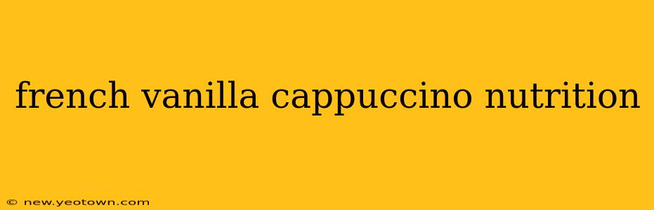 french vanilla cappuccino nutrition