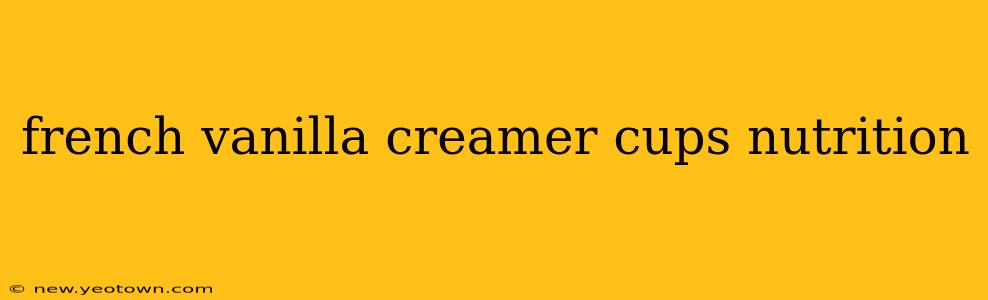 french vanilla creamer cups nutrition