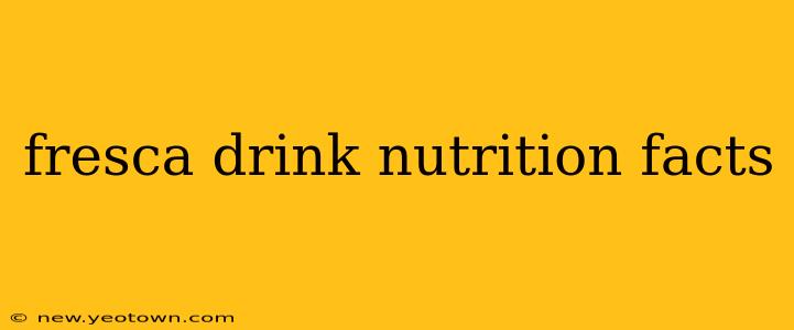 fresca drink nutrition facts