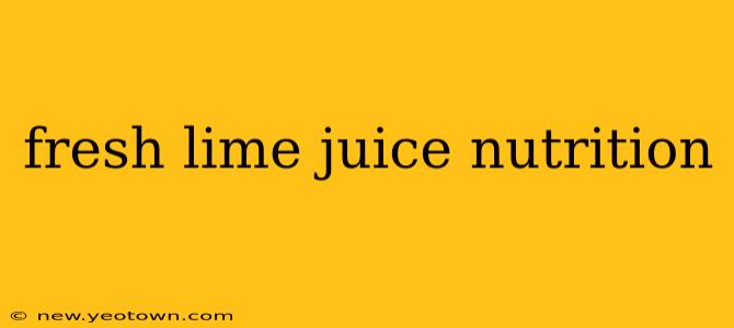 fresh lime juice nutrition