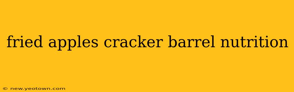 fried apples cracker barrel nutrition