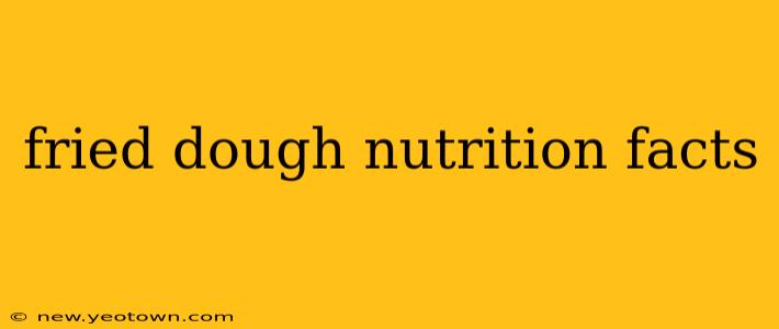 fried dough nutrition facts