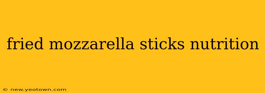 fried mozzarella sticks nutrition