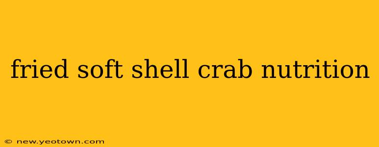 fried soft shell crab nutrition