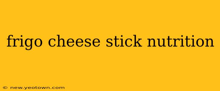 frigo cheese stick nutrition