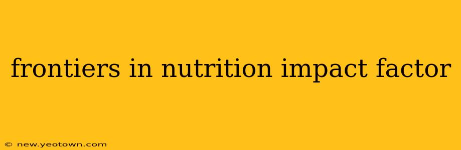 frontiers in nutrition impact factor