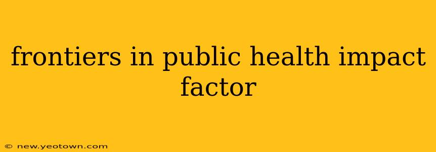 frontiers in public health impact factor
